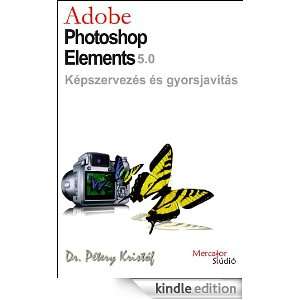 Adobe Photoshop Elements 5   Képszervezés és gyorsjavítás 