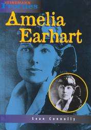 Amelia Earhart An Unauthorized Biography by Sean Connolly 2000 