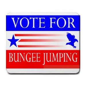  VOTE FOR BUNGEE JUMPING Mousepad