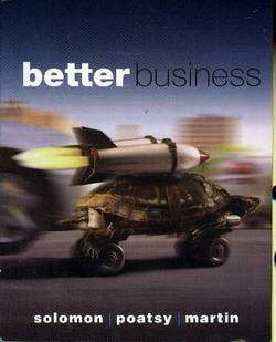 BETTER BUSINESS SOLOMON 2010 538PAGES 0132139111 VG 9780132139113 