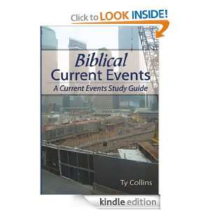 Biblical Current Events A Current Events Study Guide Ty Collins 