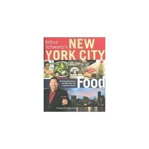  Arthur Schwartzs New York City Food An Opinionated 