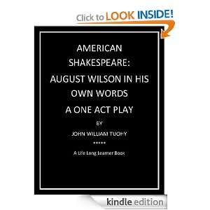 American Shakespeare August Wilson in his own words. A One Act Play 