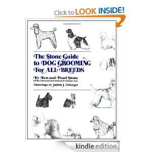 The Stone Guide to Dog Grooming For All Breeds Ben Stone, Pearl Stone 