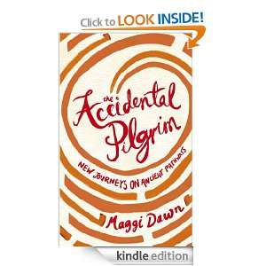 The Accidental Pilgrim Maggi Dawn  Kindle Store