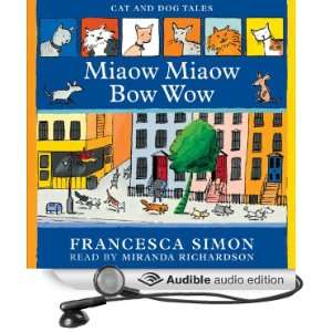  Miaow Miaow Bow Wow (Audible Audio Edition) Francesca 