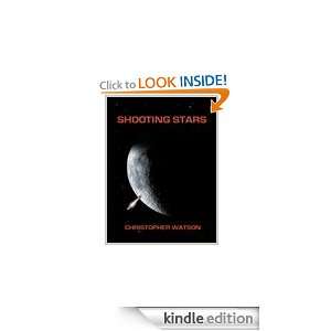 Shooting Stars Christopher Watson  Kindle Store