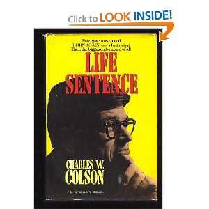  Life Sentence Charles W. Colson Books