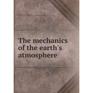  The mechanics of the earths atmosphere Cleveland, 1838 