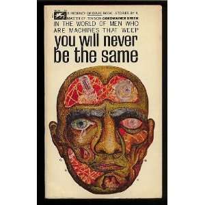  You Will Never Be the Same Cordwainer Smith, Ron Bradford Books