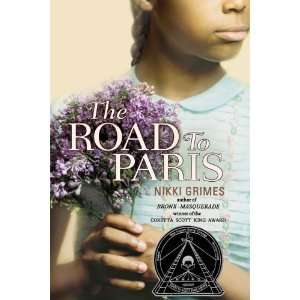 The Road to Paris (Coretta Scott King Author Honor Books 