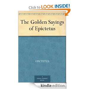 The Golden Sayings of Epictetus Epictetus  Kindle Store