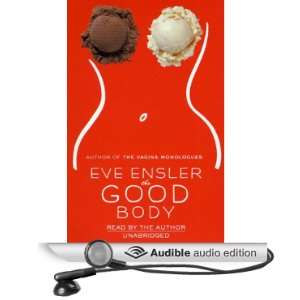  The Good Body (Audible Audio Edition) Eve Ensler Books
