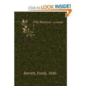  Folly Morrison  a novel. 2 Frank, 1848  Barrett Books