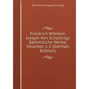  Friedrich Wilhelm Joseph Von Schellings SÃ¤mmtliche 