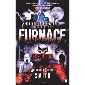   Execution (Furnace) [Paperback] Alexander Gordon Smith Books