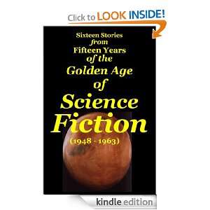 Sixteen Stories from Fifteen Years of the Golden Age of Science 