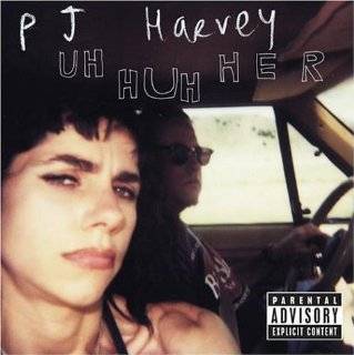 uh huh her by pj harvey $ 10 01 used new from $ 0 21 112