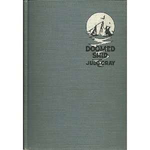    Doomed Ship the autobiography of Judd Gray Judd Gray Books