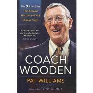  Pat Williams,james Denneys Coach Wooden The 7 Principles 
