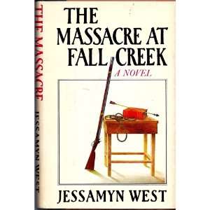  Massacre At Fall Creek Jessamyn West Books