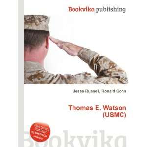  Thomas E. Watson (USMC) Ronald Cohn Jesse Russell Books