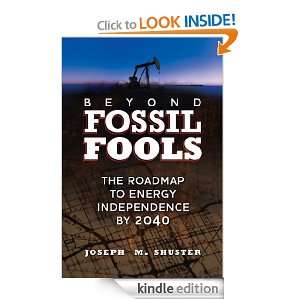 Beyond Fossil Fools Joe Shuster  Kindle Store