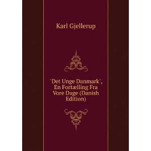   En FortÃ¦lling Fra Vore Dage (Danish Edition) Karl Gjellerup Books