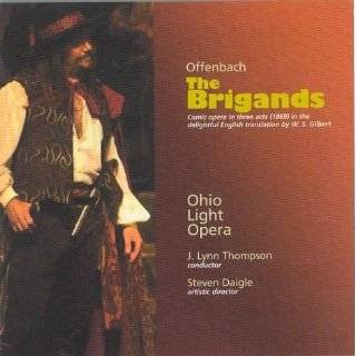 Offenbach The Brigands by Jacques Offenbach, J. Lynn Thompson, Ohio 