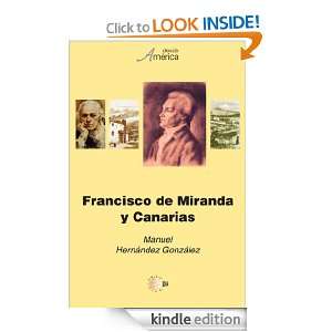 Francisco de Miranda y Canarias (Spanish Edition) Manuel Hernández 