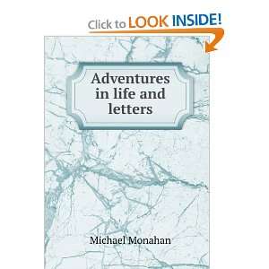  Adventures in life and letters Michael Monahan Books