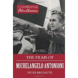  The Films of Michelangelo Antonioni (Cambridge Film 