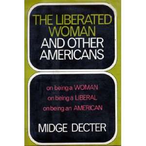    The Liberated Woman and Other Americans midge decter Books