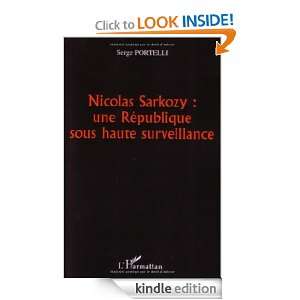 Nicolas Sarkozy  une République sous haute surveillance (French 