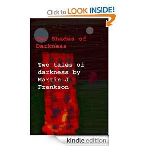 Two Shades of Darkness Martin J. Frankson, Patrick Martin  