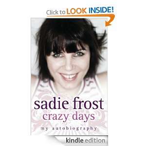 Crazy Days Sadie Frost  Kindle Store