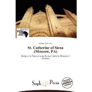  St. Catherine of Siena (Moscow, PA) (9786139342020 