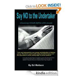 Say NO to the Undertaker Winning Your Battle with Cancer Ed 