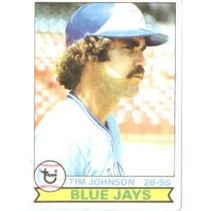  1979 Topps # 182 Tim Johnson Toronto Blue Jays Baseball 