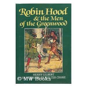 Robin Hood, and the Men of the Greenwood / with 16 Illustrations in 