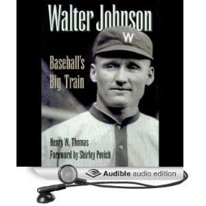 Walter Johnson Baseballs Big Train