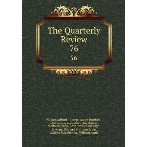  The Quarterly Review. 76 George Walter Prothero, John 