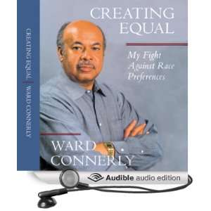   Against Race Preferences (Audible Audio Edition) Ward Connerly Books