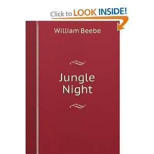  Jungle Night William Beebe Books