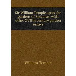  Sir William Temple upon the gardens of Epicurus, with 