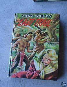 1954 Book The Last Trail by Zane Grey   Whitman  