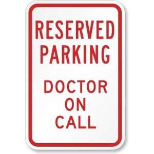  Reserved Parking, Doctor on Call Engineer Grade Sign, 18 