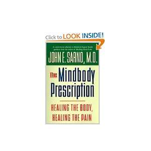 The Mindbody Prescription Healing the Body, Healing the Pain 