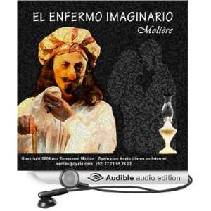 El Enfermo Imaginario [The Imaginary Invalid] [Unabridged] [Audible 