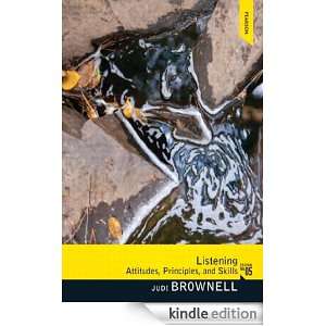 Listening Attitudes, Principles, and Skills, 5/e Judi Brownell 